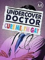 Watch Undercover Doctor: Cure me, I\'m Gay Zoechip