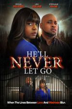 Watch He\'ll Never Let Go Zoechip