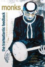Watch Monks - The Transatlantic Feedback Zoechip