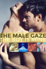 Watch The Male Gaze: The Boy Is Mine Zoechip