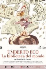 Watch Umberto Eco: A Library of the World Zoechip