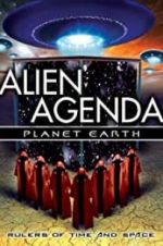 Watch Alien Agenda Planet Earth: Rulers of Time and Space Zoechip