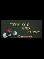 Watch The Egg and Jerry Zoechip