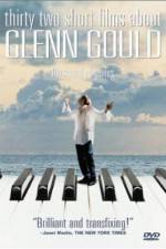 Watch Thirty Two Short Films About Glenn Gould Zoechip