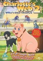Watch Charlotte\'s Web 2: Wilbur\'s Great Adventure Zoechip