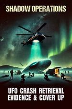 Watch Shadow Operations: Ufo Crash Retrieval Evidence and Cover Up Zoechip