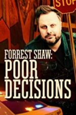 Watch Forrest Shaw: Poor Decisions Zoechip
