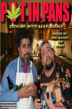 Watch Pot In Pans: Cooking with Marijuana Zoechip