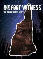 Watch Bigfoot Witness: The Jason Morse Story Zoechip