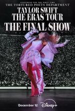 Watch Taylor Swift: The Eras Tour - The Final Show Zoechip