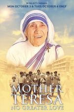 Watch Mother Teresa: No Greater Love Zoechip