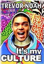 Watch Trevor Noah: It\'s My Culture Zoechip