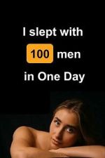 Watch I Slept with 100 Men in One Day Zoechip