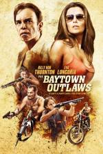 Watch The Baytown Outlaws Zoechip