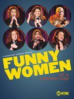 Watch Funny Women of a Certain Age (TV Special 2019) Zoechip
