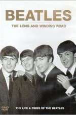 Watch The Beatles, The Long and Winding Road: The Life and Times Zoechip