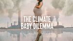 Watch The Climate Baby Dilemma Zoechip