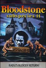Watch Bloodstone: Subspecies II Zoechip