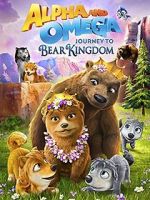 Watch Alpha and Omega: Journey to Bear Kingdom (Short 2017) Zoechip