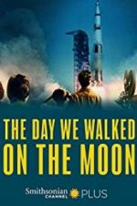 Watch The Day We Walked On The Moon Zoechip