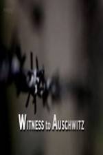 Watch BBC - Witness to Auschwitz Zoechip