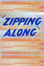 Watch Zipping Along (Short 1953) Zoechip