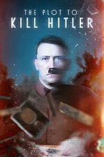 Watch The Plot to Kill Hitler Zoechip