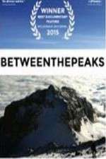Watch Between the Peaks Zoechip