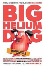 Watch Big Helium Dog Zoechip