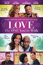 Watch Love the One You\'re With Zoechip