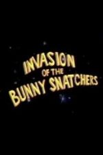 Watch Invasion of the Bunny Snatchers Zoechip
