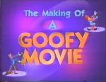 Watch The Making of \'A Goofy Movie\' (TV Short 1995) Zoechip