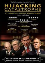 Watch Hijacking Catastrophe: 9/11, Fear & the Selling of American Empire Zoechip