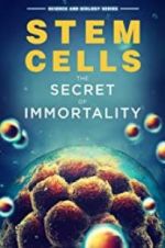 Watch Stem Cells: The Secret to Immortality Zoechip