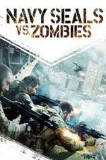 Watch Navy Seals vs. Zombies Zoechip