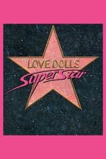 Watch Lovedolls Superstar Zoechip
