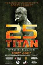 Watch Titan Fighting Championship 25: Kevin Asplund vs. Bobby Lashley Zoechip