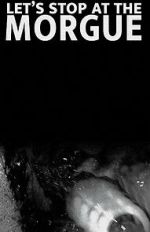 Watch Let\'s Stop at the Morgue Zoechip