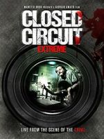 Watch Closed Circuit Extreme Zoechip