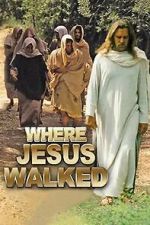 Watch Where Jesus Walked Zoechip