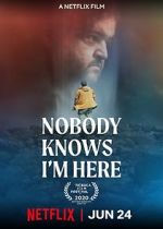 Watch Nobody Knows I\'m Here Zoechip