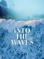 Watch Into the Waves Zoechip