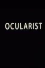 Watch Ocularist Zoechip