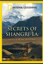 Watch National Geographic Secrets of Shangri-La: Quest for Sacred Caves Zoechip