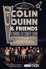 Watch Colin Quinn & Friends: A Parking Lot Comedy Show Zoechip