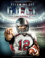 Watch Becoming the G.O.A.T.: The Tom Brady Story Zoechip