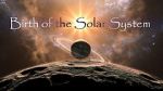 Watch Birth of the Solar System Zoechip