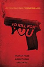 Watch I\'d Kill for You Zoechip