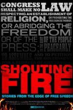 Watch Shouting Fire Stories from the Edge of Free Speech Zoechip