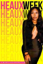 Watch Heaux Week Zoechip